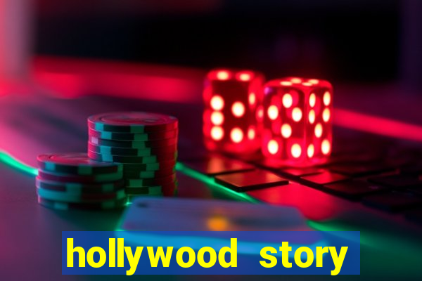 hollywood story dinheiro infinito